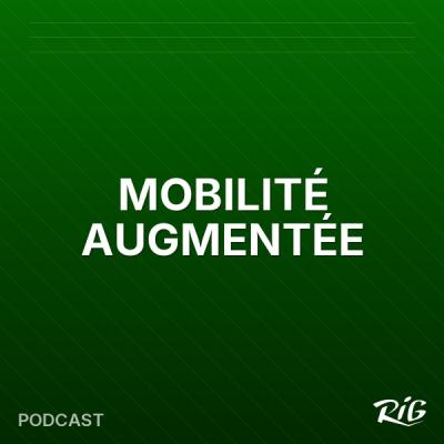 MOBILITÉ AUGMENTÉE